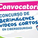  Invitan a participar en el “Concurso de Ciberimágenes y Videos Cortos en Ciberseguridad”