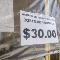  No llegará kilo de tortilla a 30 pesos en Tamaulipas, como en otros estados