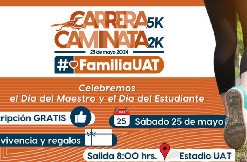  INVITA LA UAT A LA CARRERA 5K Y CAMINATA 2K EN CD. VICTORIA