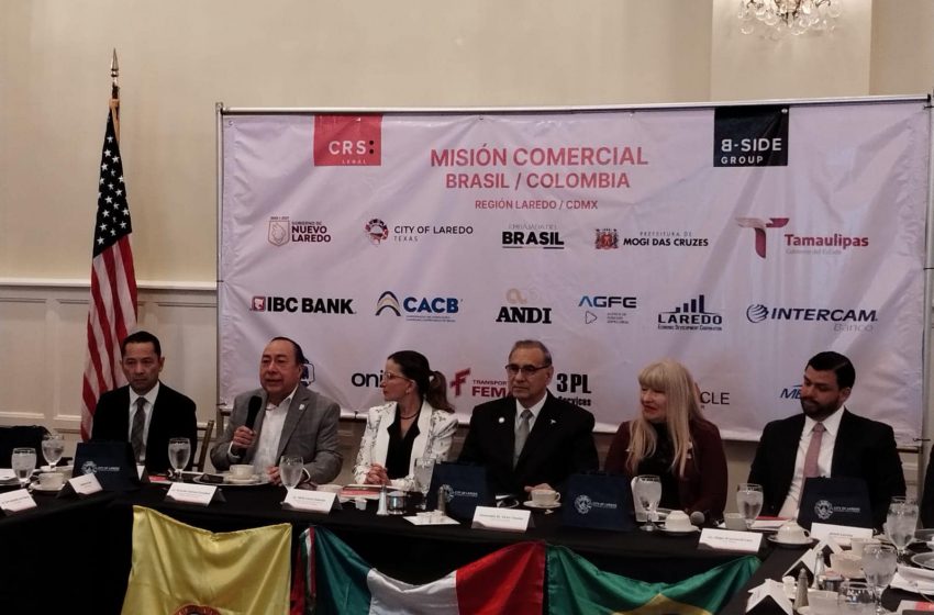  Empresarios de Brasil y Colombia destacan potencial de Nuevo Laredo