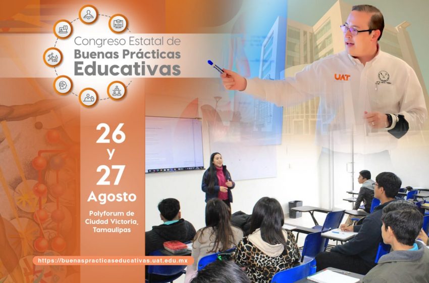  Invita la UAT a reforzar las buenas prácticas educativas en preparatoria y nivel superior
