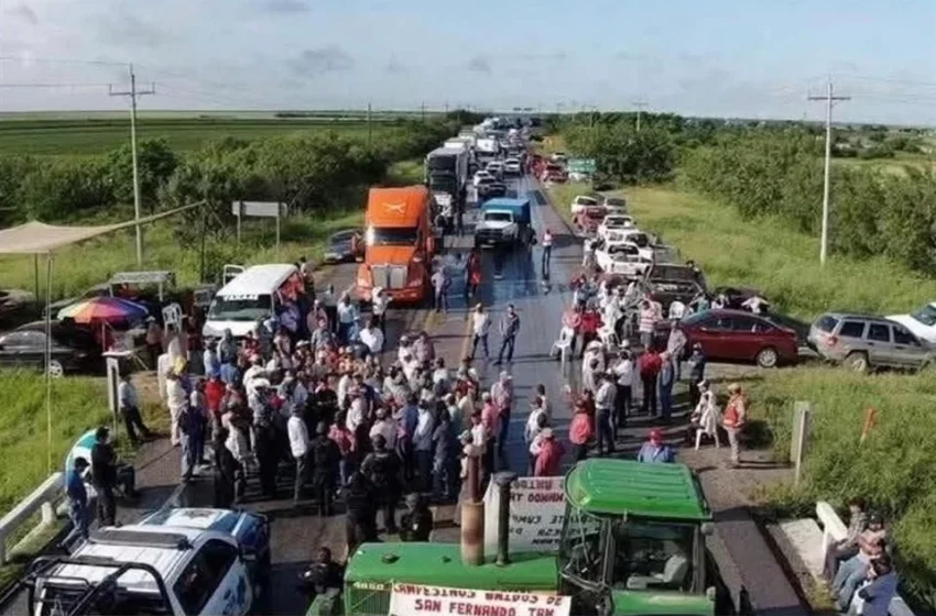 CAMPESINOS BLOQUEAN CARRETERAS EN TAMAULIPAS PARA EXIGIR ATENCIÓN AL CAMPO