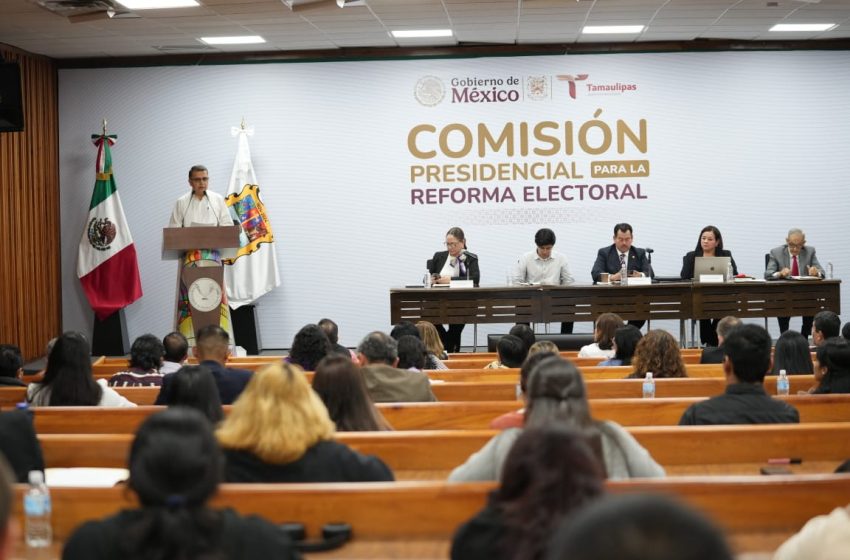  Suma Tamaulipas más de 3 mil propuestas para la reforma electoral