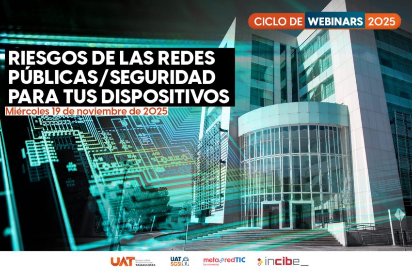  Promueve la UAT la ciberseguridad y prevención de riesgos en entornos digitales