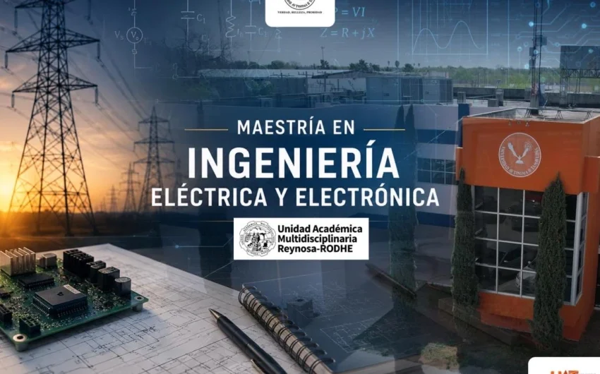  Impulsa UAT innovación tecnológica con el posgrado en Ingeniería Eléctrica y Electrónica
